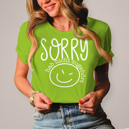 Damen T-Shirt Sorry, ich habe nicht zugehört - Chaos Designs Christoph Kalkbrenner