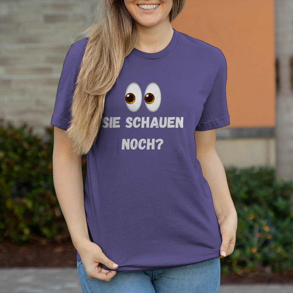 Damen T-Shirt Sie schauen noch?