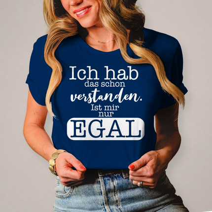 Damen T-Shirt Hab ich verstanden, ist mir egal - Chaos Designs Christoph Kalkbrenner