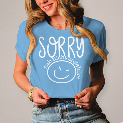 Damen T-Shirt Sorry, ich habe nicht zugehört - Chaos Designs Christoph Kalkbrenner