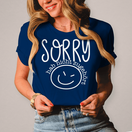 Damen T-Shirt Sorry, ich habe nicht zugehört - Chaos Designs Christoph Kalkbrenner