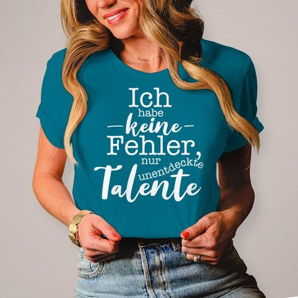 Damen T-Shirt Ich habe keine Fehler, ich habe Talente - Chaos Designs Christoph Kalkbrenner