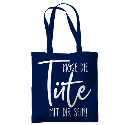 Tragetasche Möge die Tüte mit dir sein!
