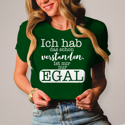Damen T-Shirt Hab ich verstanden, ist mir egal - Chaos Designs Christoph Kalkbrenner
