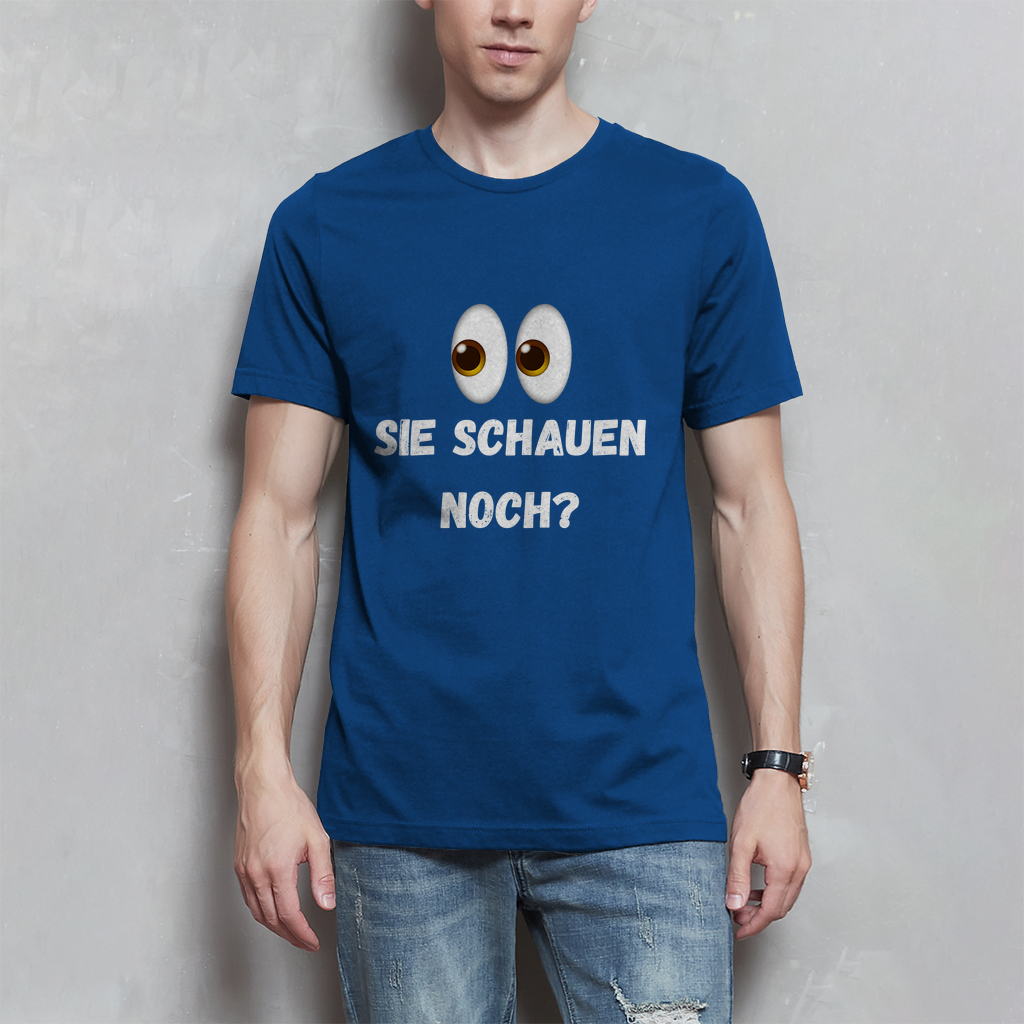 Herren T-Shirt Sie schauen noch?