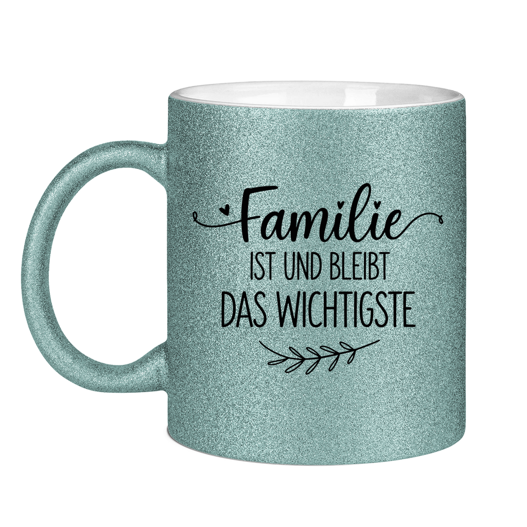 Glitzertasse - Familie ist und bleibt das Wichtigste