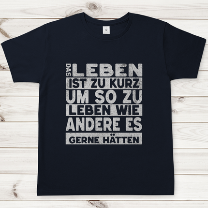 Herren T-Shirt Das Leben ist zu kurz