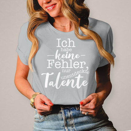 Damen T-Shirt Ich habe keine Fehler, ich habe Talente - Chaos Designs Christoph Kalkbrenner