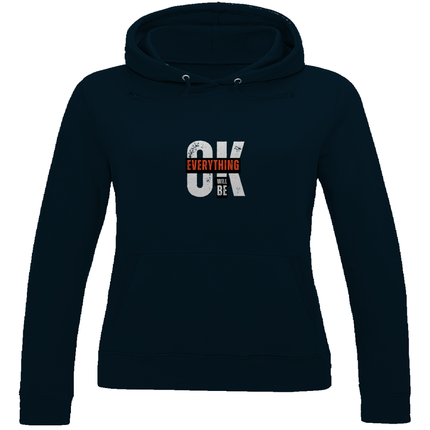 Damen Hoodie Everything will be OK - Chaos Designs Christoph Kalkbrenner