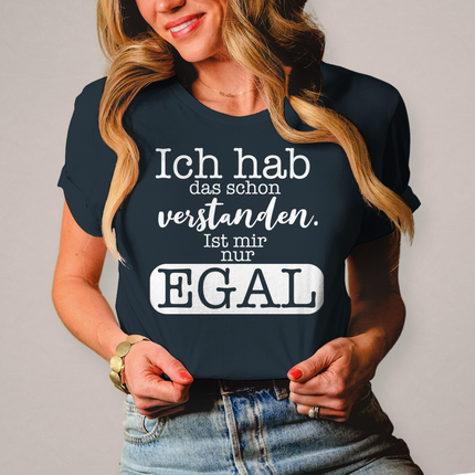 Damen T-Shirt Hab ich verstanden, ist mir egal - Chaos Designs Christoph Kalkbrenner