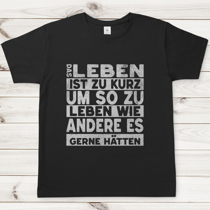 Herren T-Shirt Das Leben ist zu kurz