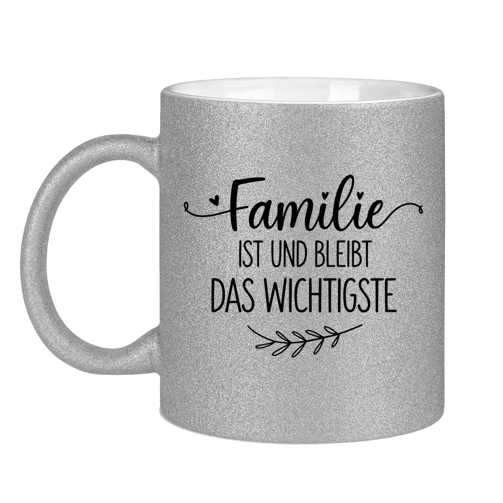 Glitzertasse - Familie ist und bleibt das Wichtigste