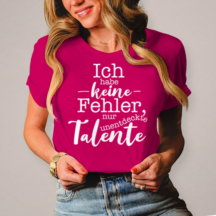 Damen T-Shirt Ich habe keine Fehler, ich habe Talente - Chaos Designs Christoph Kalkbrenner