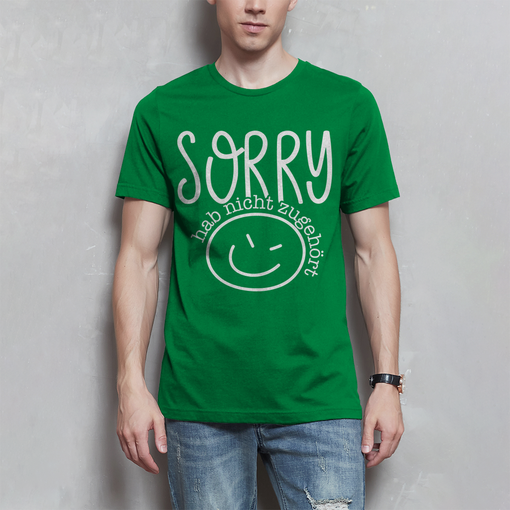 Herren T-Shirt Sorry, ich habe nicht zugehört