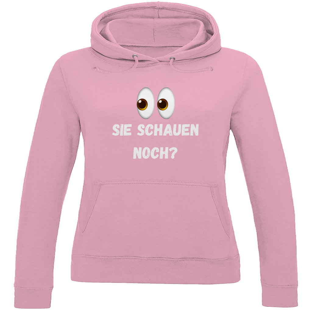 Damen Hoodie Sie schauen noch?