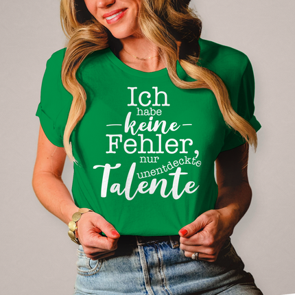 Damen T-Shirt Ich habe keine Fehler, ich habe Talente - Chaos Designs Christoph Kalkbrenner