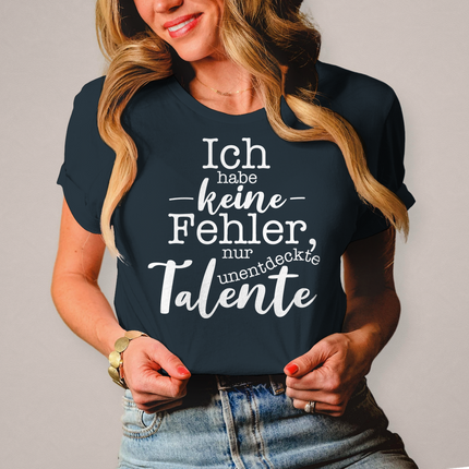 Damen T-Shirt Ich habe keine Fehler, ich habe Talente - Chaos Designs Christoph Kalkbrenner
