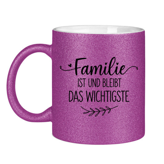 Glitzertasse - Familie ist und bleibt das Wichtigste