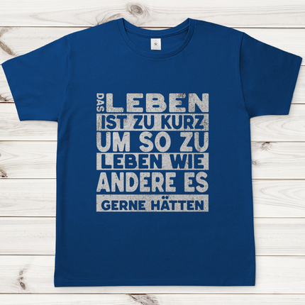 Herren T-Shirt Das Leben ist zu kurz
