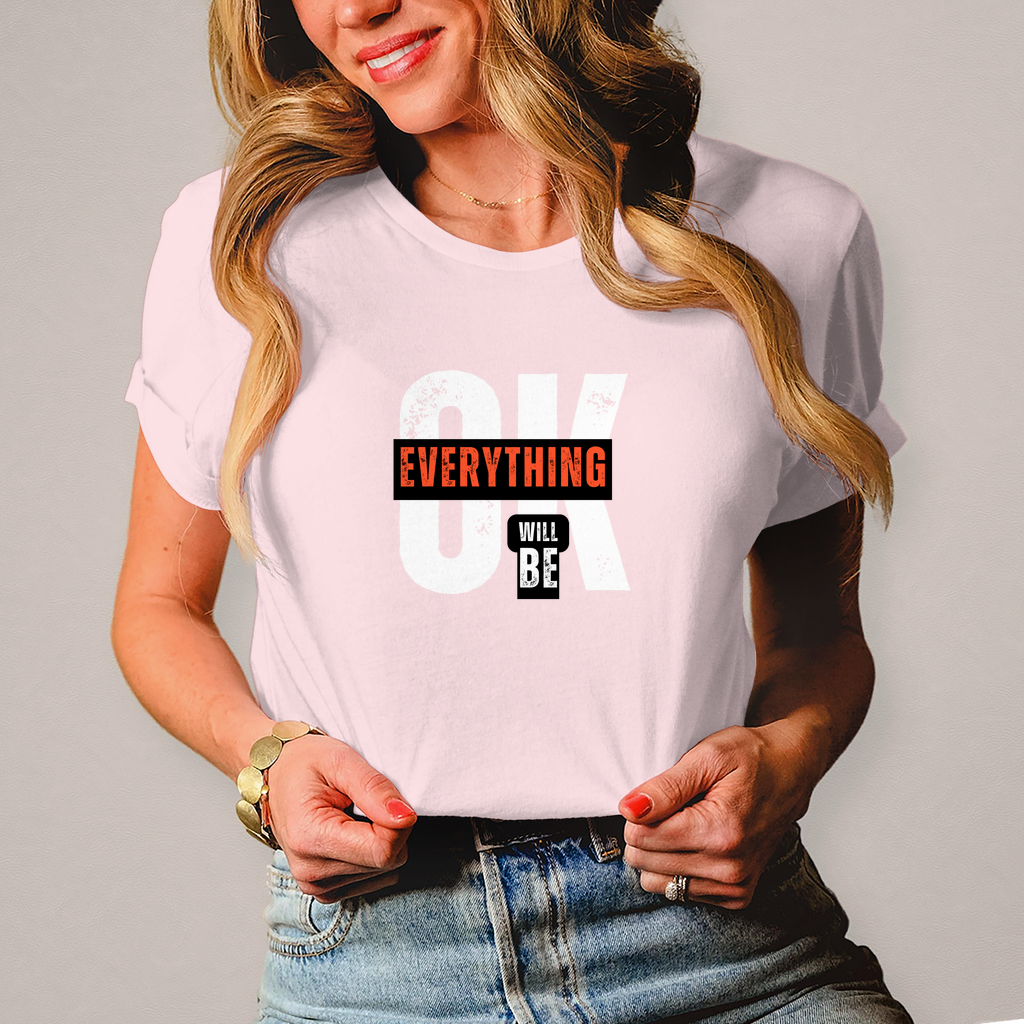 Damen T-Shirt Everything will be OK