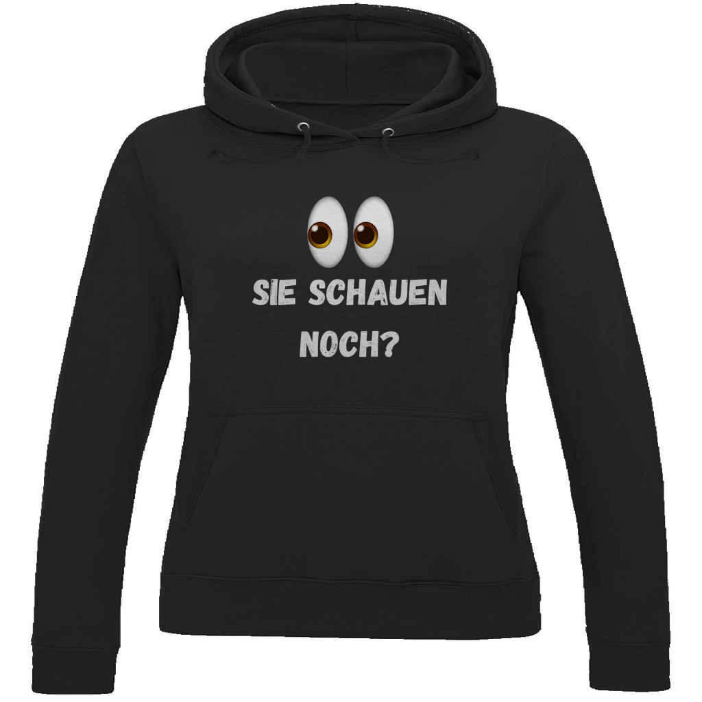 Damen Hoodie Sie schauen noch?