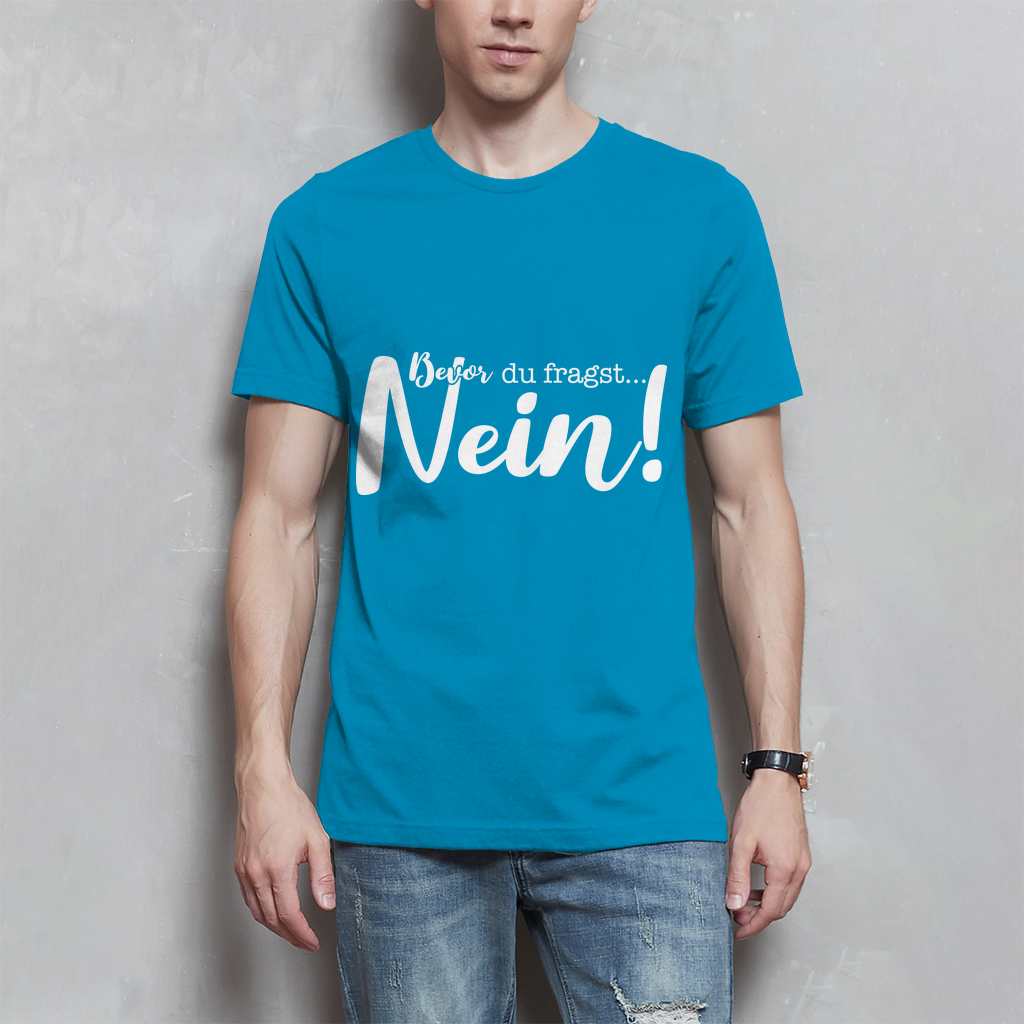 Herren T-Shirt Bevor du fragst Nein