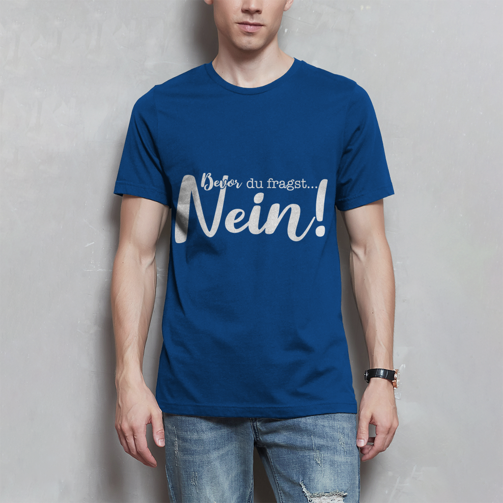 Herren T-Shirt Bevor du fragst Nein