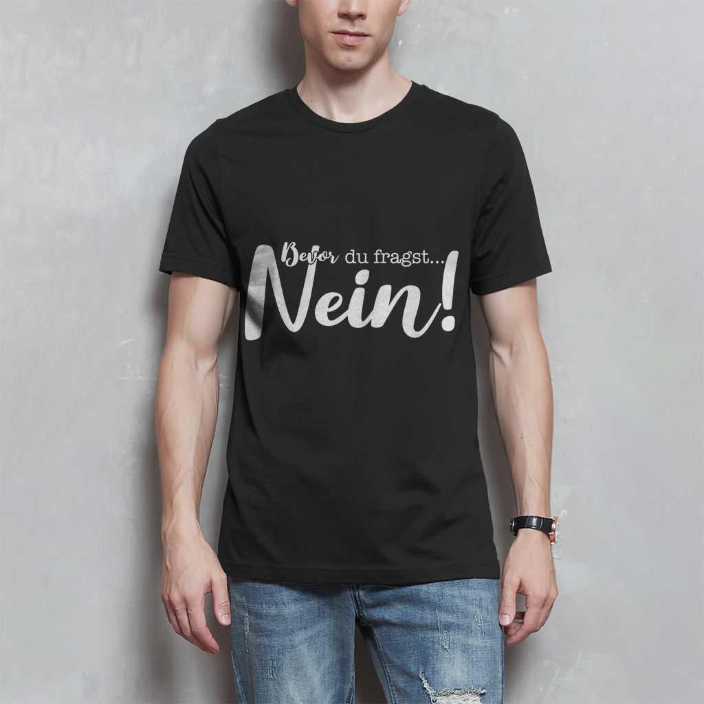 Herren T-Shirt Bevor du fragst Nein