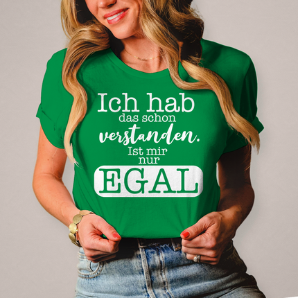 Damen T-Shirt Hab ich verstanden, ist mir egal - Chaos Designs Christoph Kalkbrenner